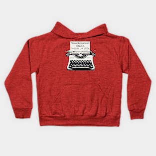 Please Be Patient With Me I'm From The 1900S Typewriter Kids Hoodie